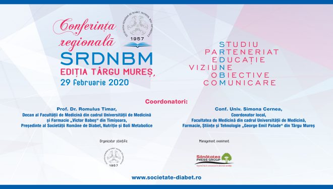Conferința regională a Societății Române de Diabet, Nutriție și Boli Metabolice- editia Targu Mures Conferința regională a Societății Române de Diabet, Nutriție și Boli Metabolice- editia Targu Mures