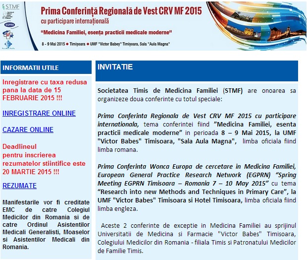 Prima Conferinta Regionala de Vest CRV MF 2015 cu participare internationala, tema conferintei fiind ”Medicina Familiei, esenta practicii medicale moderne” in perioada 8 – 9 Mai 2015,1